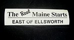 The Real Maine Starts East of Ellsworth Bumper Sticker